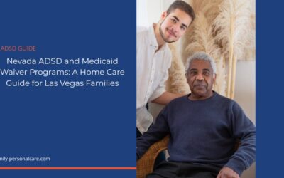 Nevada ADSD and Medicaid Waiver Programs: A Home Care Guide for Las Vegas Families