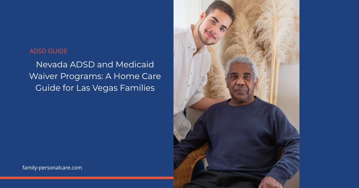 Caregiver and senior at home in Las Vegas — Nevada ADSD Medicaid Waiver home care guide