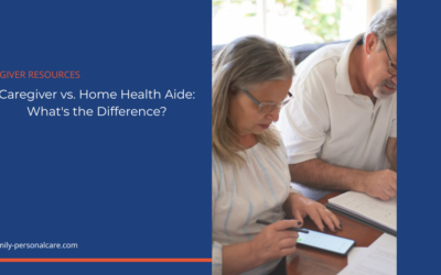 Caregiver vs. Home Health Aide: What’s the Difference?