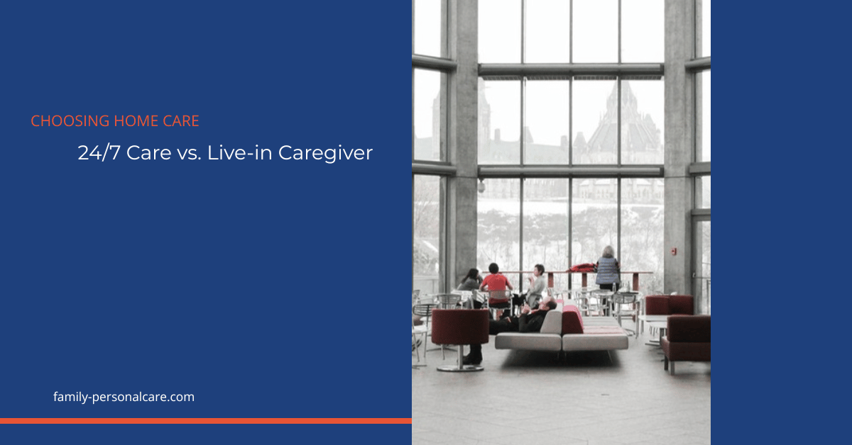 FPC Blog Featured — 247-vs-livein-caregiver Featured image for 247-vs-livein-caregiver